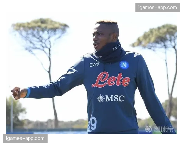 奥斯梅恩参加那不勒斯全队合练，有望周末首发